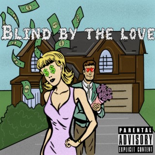 Blind by the love
