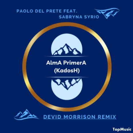 AlmA PrimerA (KadosH) (Devid Morrison Remix)