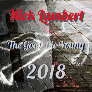 The Good Die Young 2018