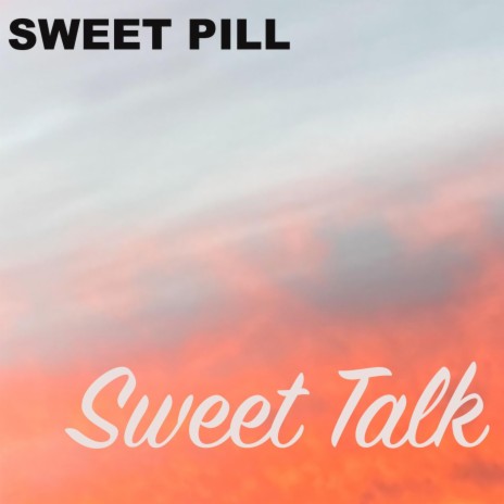 Sweet Talk | Boomplay Music