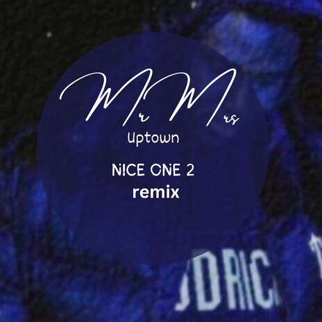 Nice One 2 ft. Mrs. Uptown | Boomplay Music