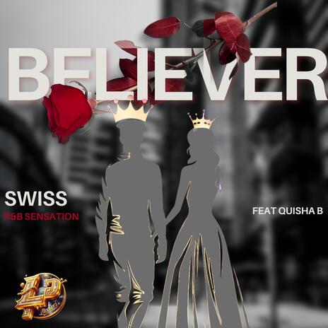 Believer ft. Quisha B | Boomplay Music