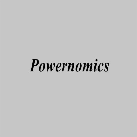 Powernomics | Boomplay Music