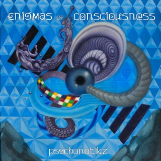 Enigmas Of Consciousness