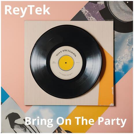 Bring On The Party | Boomplay Music