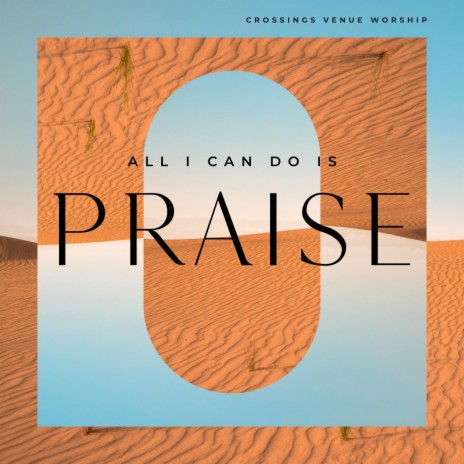 All I Can Do Is Praise (Acoustic) [feat. Jason White] | Boomplay Music