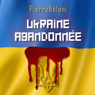 Ukraine abandonnée