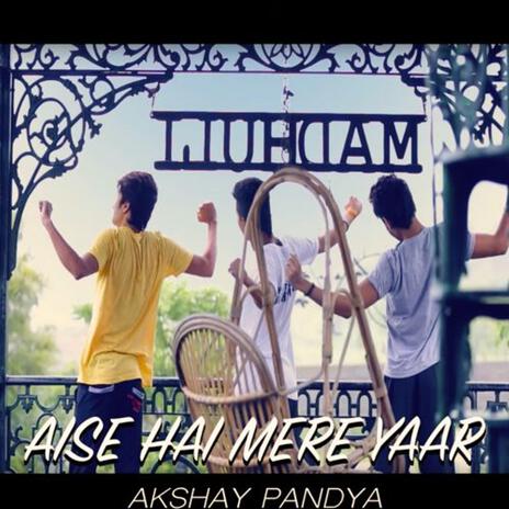 Aise Hai Mere Yaar | Boomplay Music