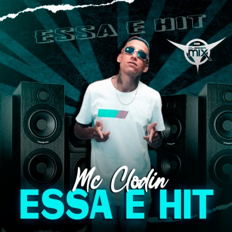 Essa é Hit ft. Mc Clodin