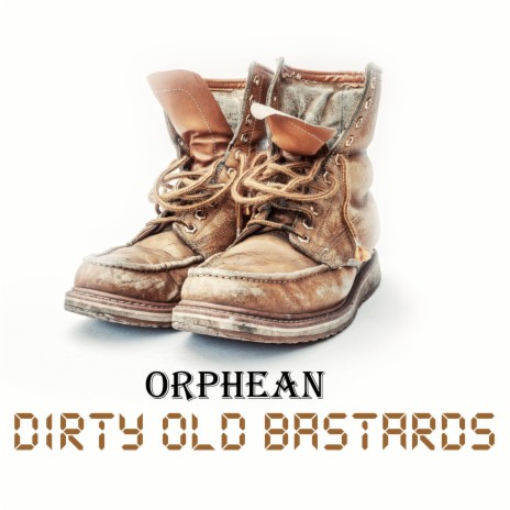 Dirty Old Bastards | Boomplay Music