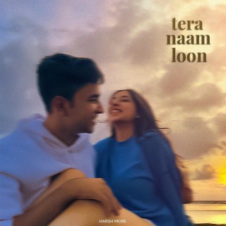 Tera Naam Loon lyrics | Boomplay Music