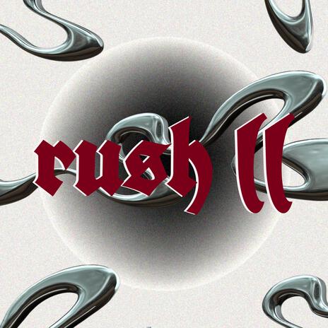 RUSH II ft. Tank | Boomplay Music