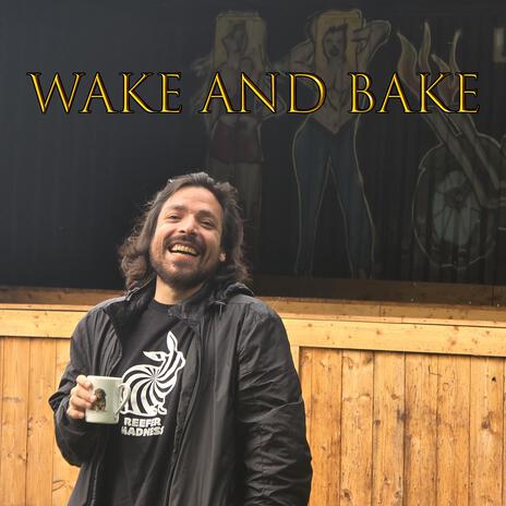 Wake and Bake | Boomplay Music