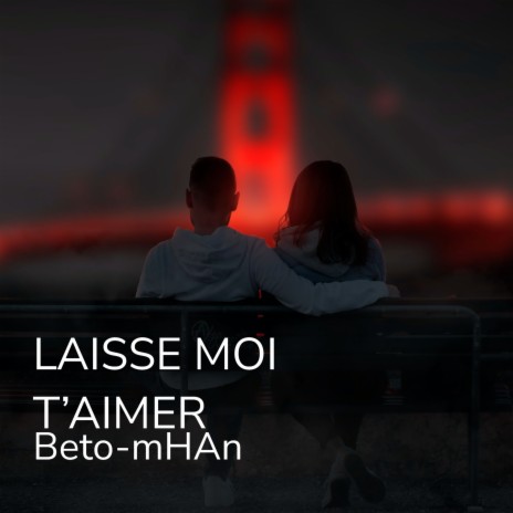 Laisse moi t'aimer | Boomplay Music