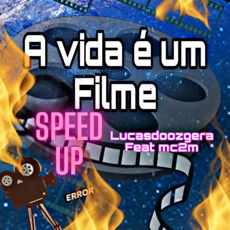 A Vida e um Filme Speed Up ft. 2m | Boomplay Music