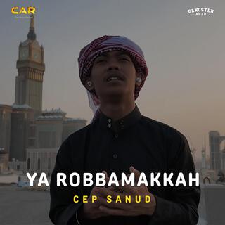 YA ROBBA MAKKAH _ CEP SANUD