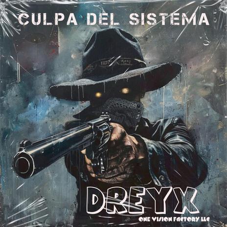 CULPA DEL SISTEMA | Boomplay Music