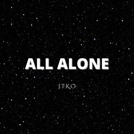 All Alone | Boomplay Music