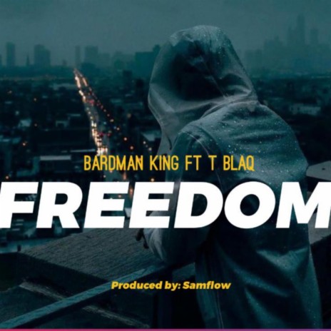 Freedom ft. t blaq | Boomplay Music