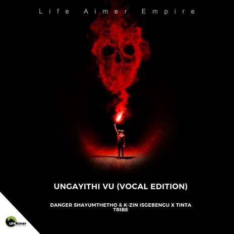 Ungayithi Vu (Vocal Edition) ft. Tinta Tribe | Boomplay Music