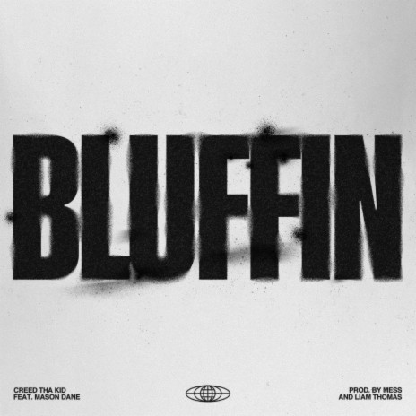 BLUFFIN (feat. Mason Dane) | Boomplay Music