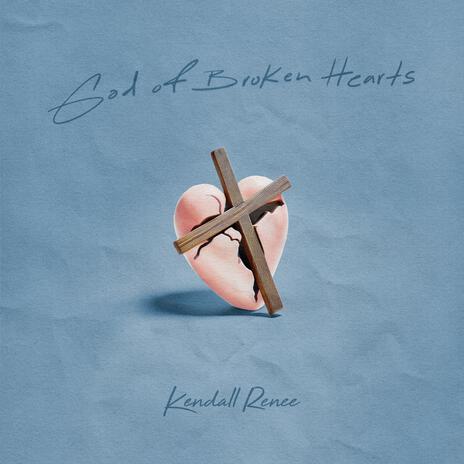 God of Broken Hearts | Boomplay Music