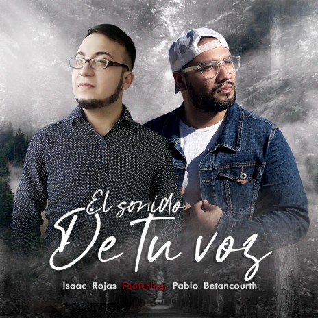 El Sonido de Tu Voz ft. Pablo betancourth