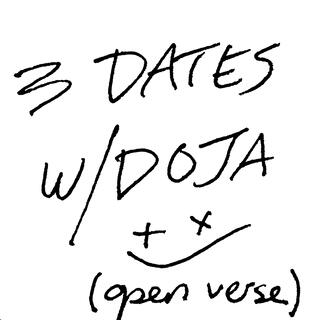 3 dates with doja (open verse)