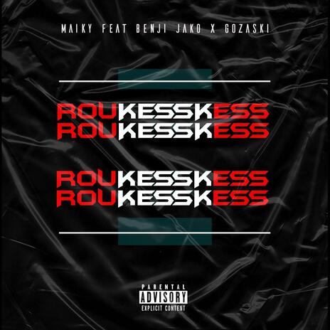 Roukesskess ft. Benji jako feat gozaski | Boomplay Music