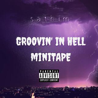 Groovin' in Hell Minitape