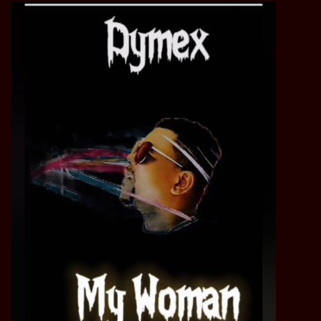 My Woman | Boomplay Music