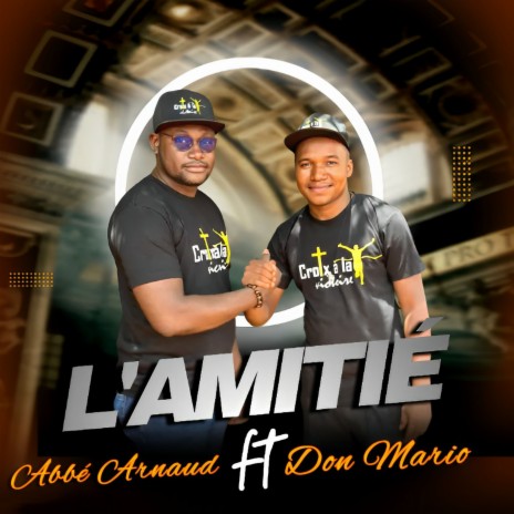 L'AMITIÉ ft. Don Mario | Boomplay Music