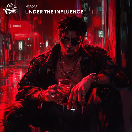 Under The Influence | Boomplay Music