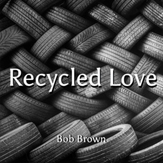 Recycled Love lyrics | Boomplay Music