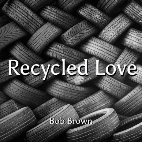 Recycled Love | Boomplay Music