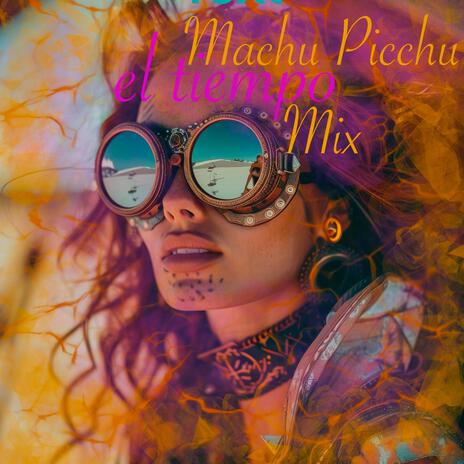 el tiempo (Machu Picchu Mix) | Boomplay Music