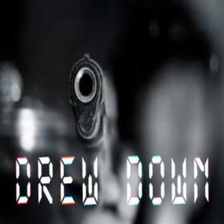 DREW DOWN