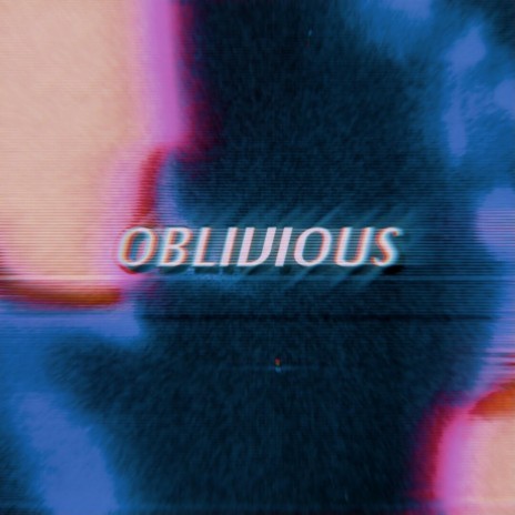 OBLIVIOUS ft. NIX & Lost Mind