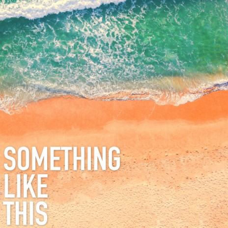 Something Like This | Boomplay Music