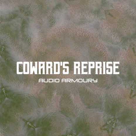 Coward's Reprise | Boomplay Music