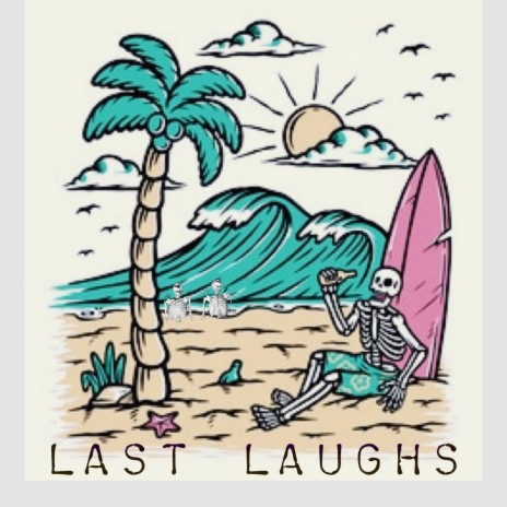 Last laughs | Boomplay Music