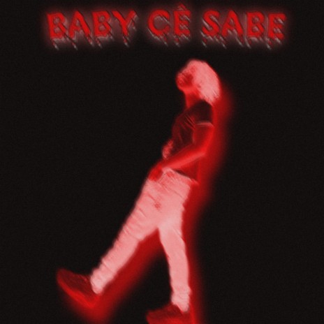 BABY CÊ SABE | Boomplay Music