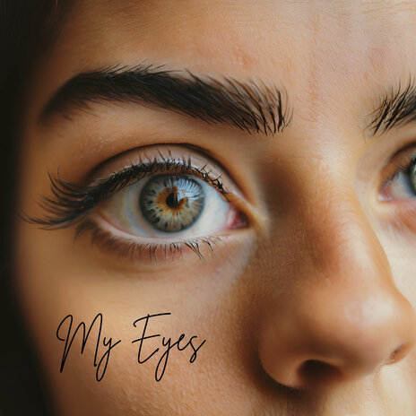 My Eyes | Boomplay Music