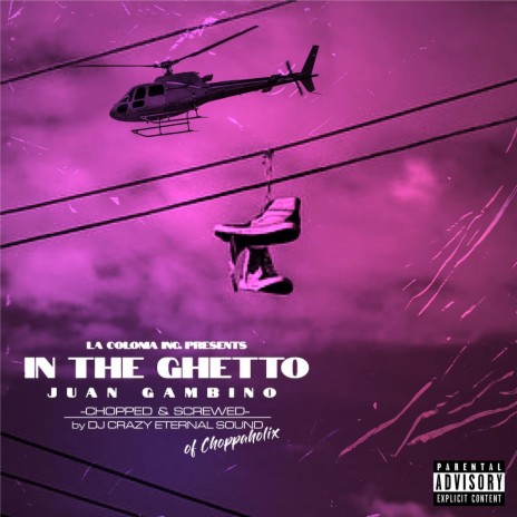 In The Ghetto (Crazyed & Chopped) (by Gabriel “Dj Crazy Eternal Sound” Perez of the Choppaholix)