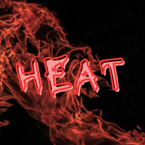 Heat | Boomplay Music