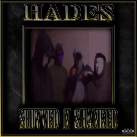 SHIVVED AND SHANKED