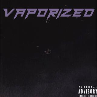 Vaporized