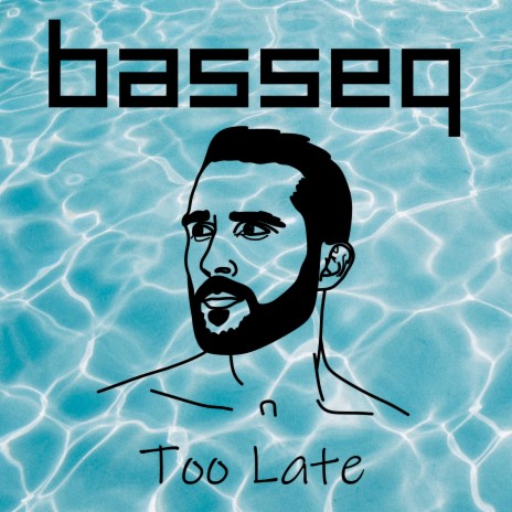 Too Late | Boomplay Music