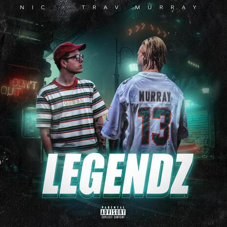 LEGENDZ ft. Trav Murray | Boomplay Music