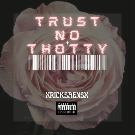 Trust No Thotty | Boomplay Music